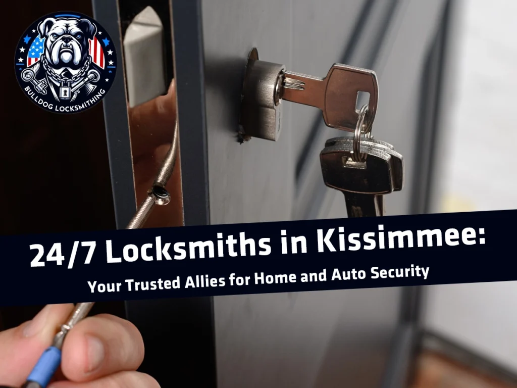 24/7 Locksmiths in Kissimmee: Your Trusted Allies for Home and Auto Security