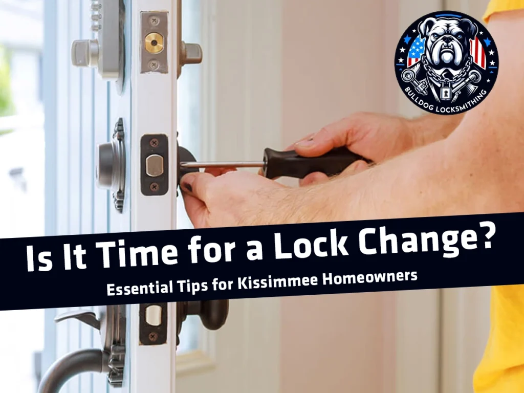 Is It Time for a Lock Change? Essential Tips for Kissimmee Homeowners